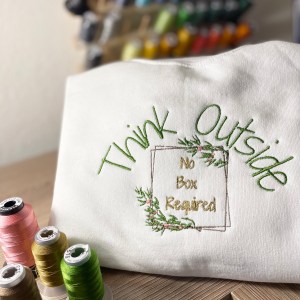 Think outside no box required embroidery sweatshirt