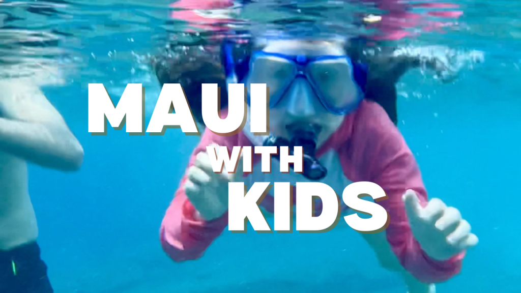 Maui with kids